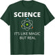 Science It's Like Magic but Real Geek Scientist T-Shirt - T-Shirt | Forest