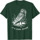 Funny Owl Shirt, Its Owl Good Wildlife Bird T-Shirt - T-Shirt | Forest