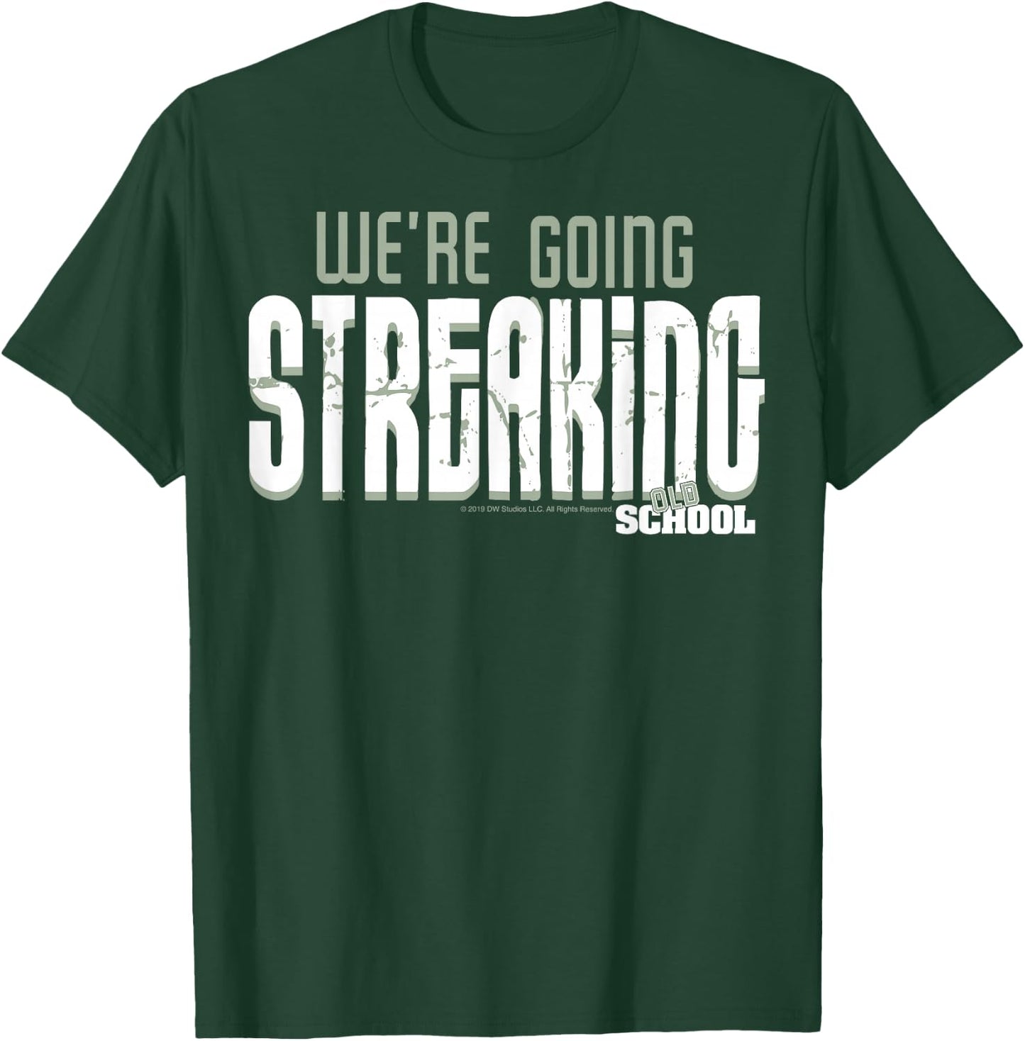Old School We're Going Streaking T-Shirt - T-Shirt | Forest