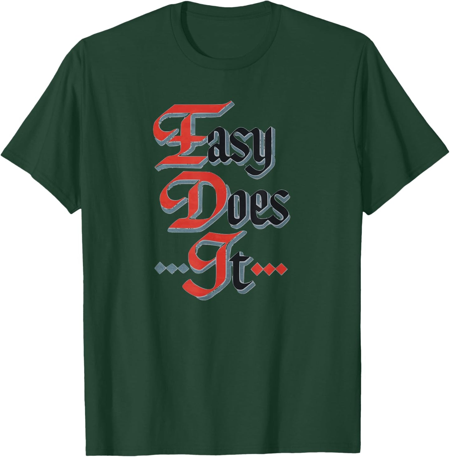 Easy Does It AA Meeting Sign Serenity in Sobriety NA T-Shirt - T-Shirt | Forest