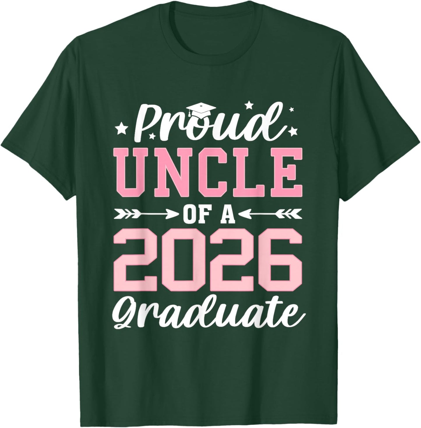 Proud Uncle of A 2026 Graduate Class of 2026 T-Shirt - T-Shirt | Forest