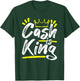 Cash is King Cashflow Get Money Boss Entrepreneur Gift T-Shirt - T-Shirt | Forest