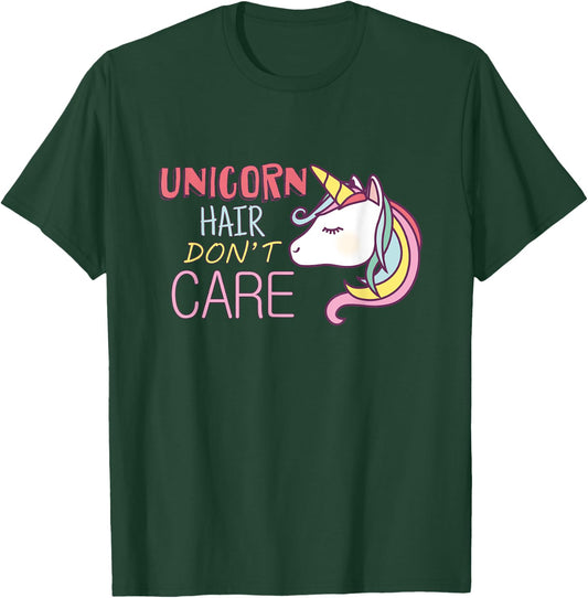 Unicorn Hair Don't Care Cool Unicorn T-Shirt - T-Shirt | Forest