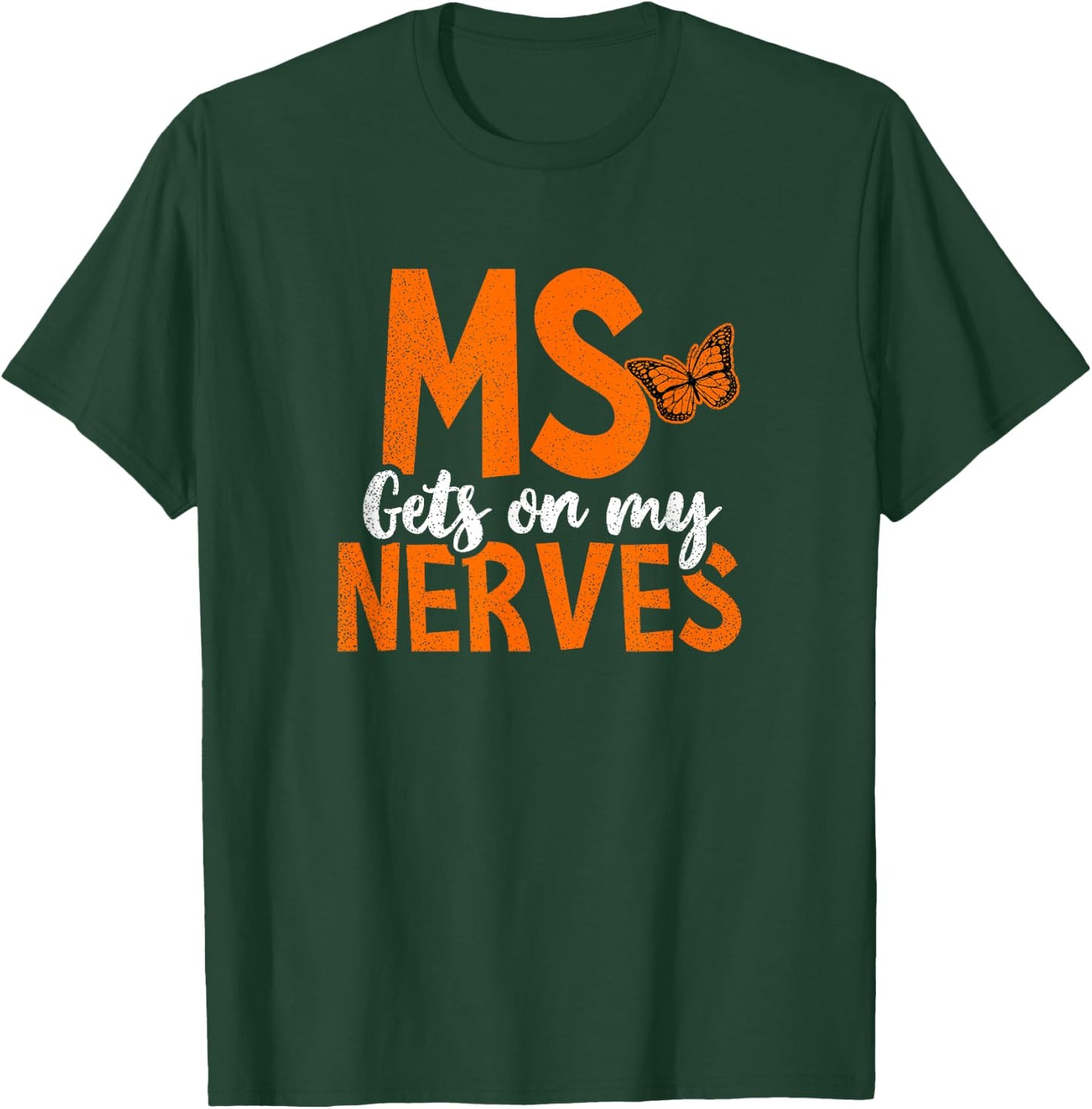 MS Awareness Shirt | Gets On My Nerves Gift T-Shirt - T-Shirt | Forest