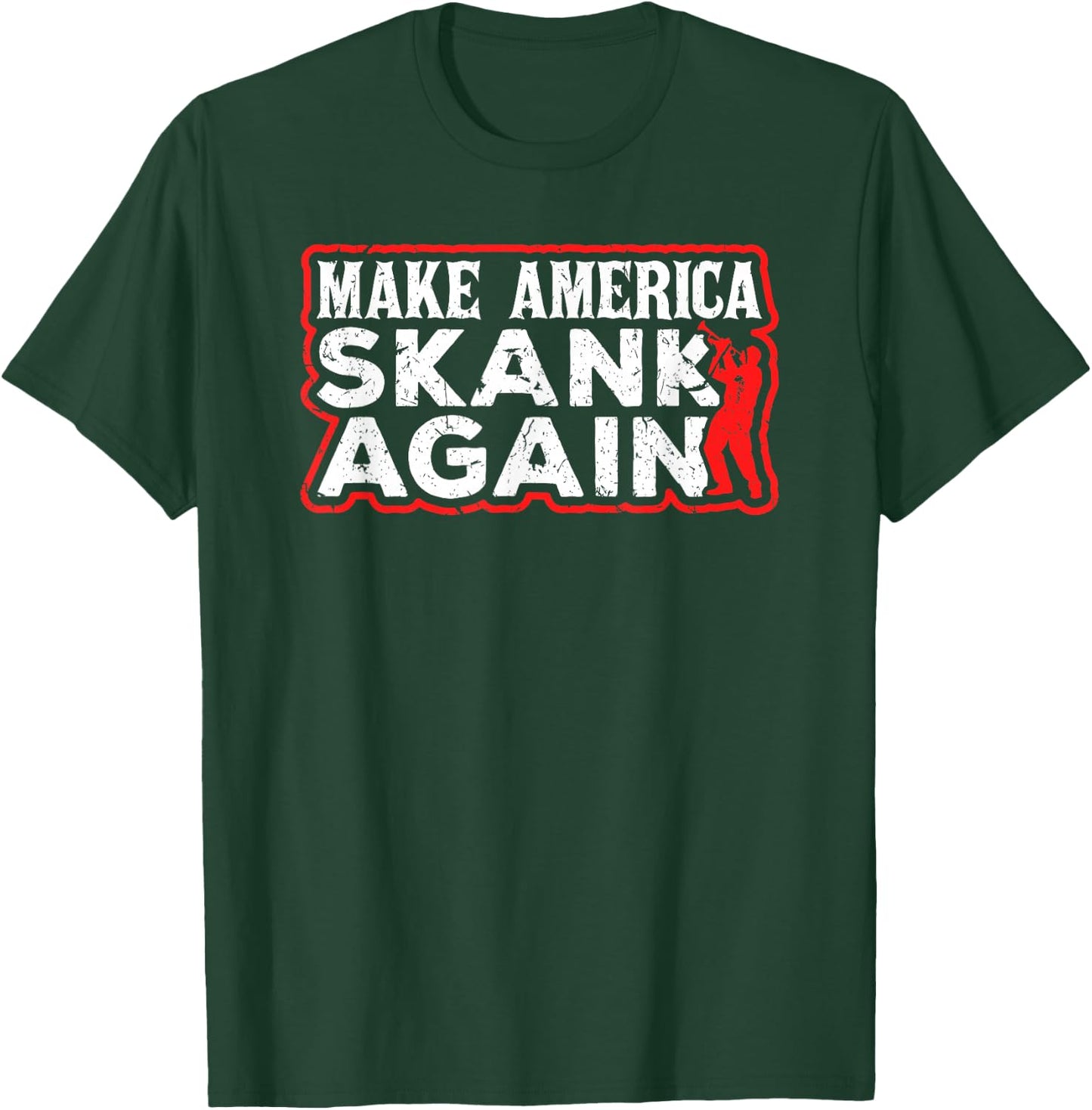Make America Skank Again Cool Horn Brass Ska Music T-Shirt - T-Shirt | Forest