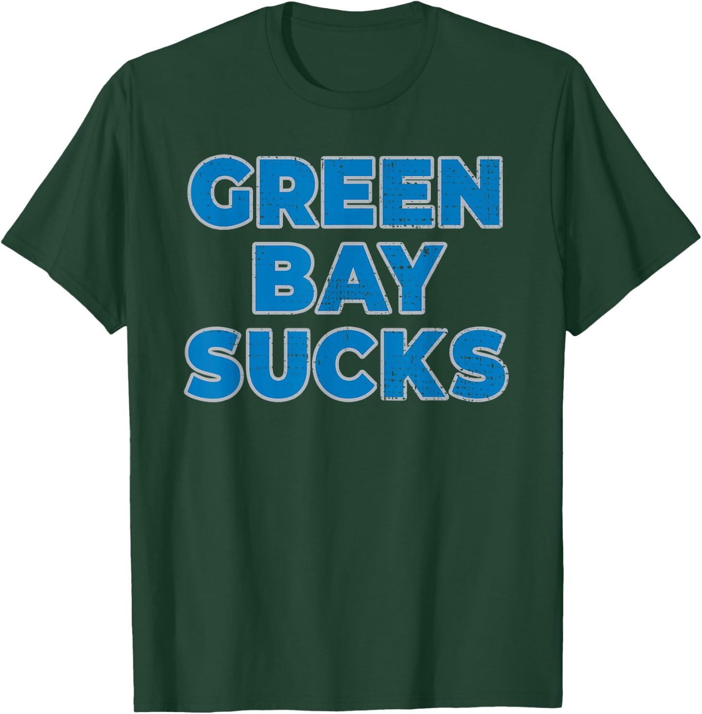 Green Bay Sucks T-Shirt - T-Shirt | Forest