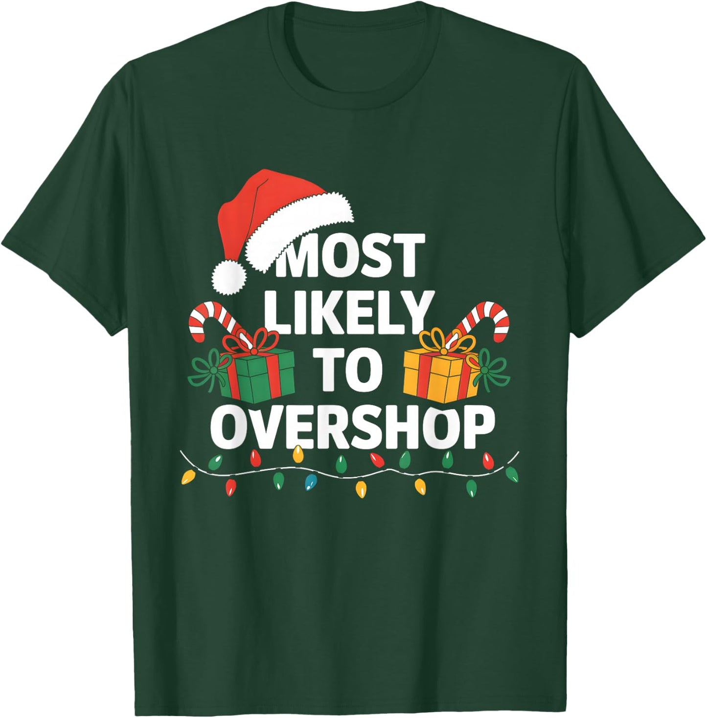 Most Likely To Overshop Family Christmas Funny Shopping T-Shirt - T-Shirt | Forest