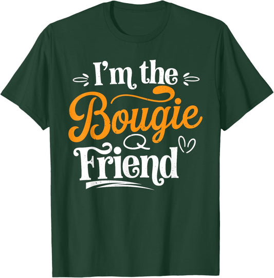 I'm The Bougie Friend Luxury Rich Posh T-Shirt - T-Shirt | Forest