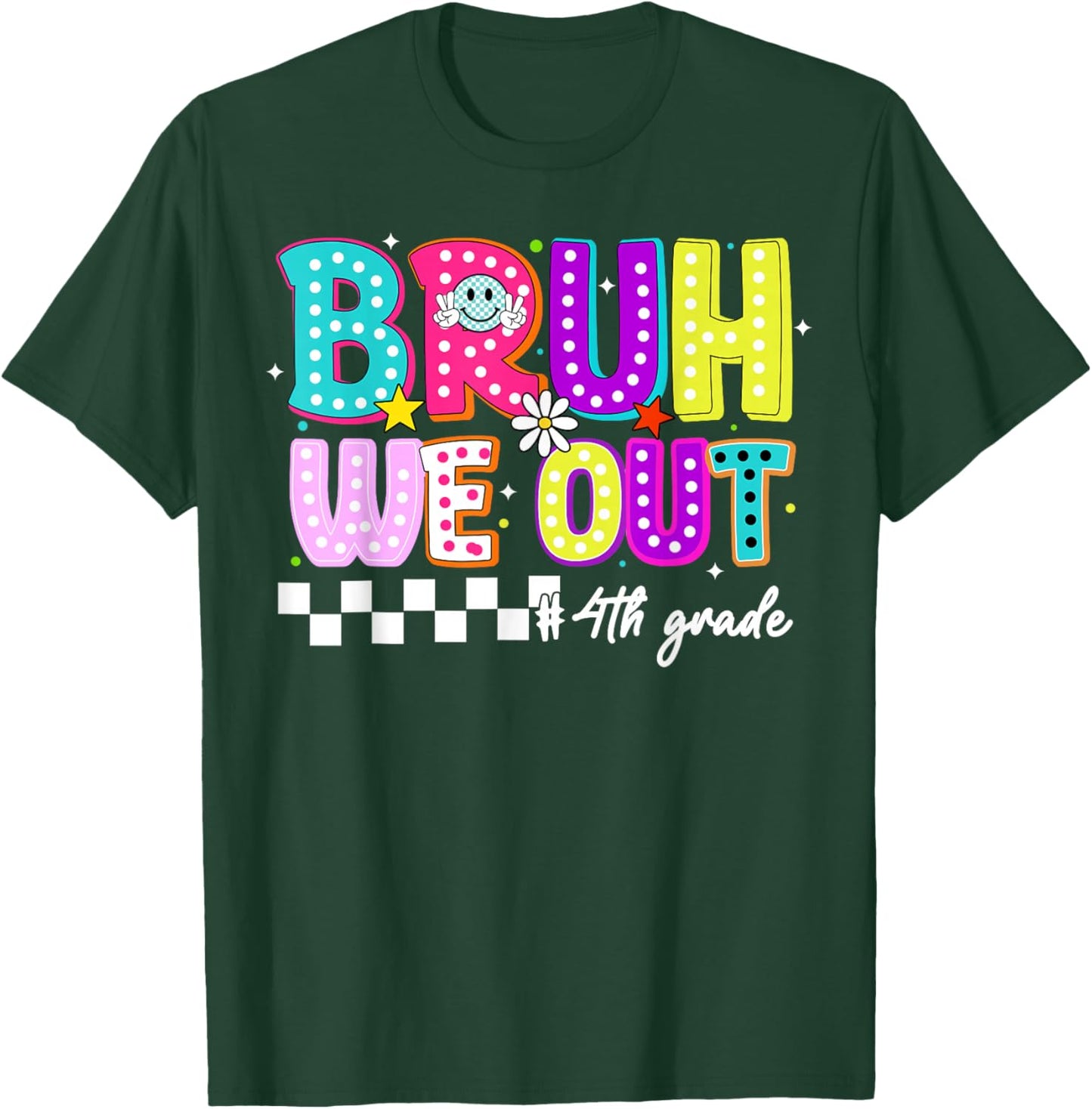 Bruh We Out 4th Graders Fourth Grade Graduation Class 2026 T-Shirt - T-Shirt | Forest