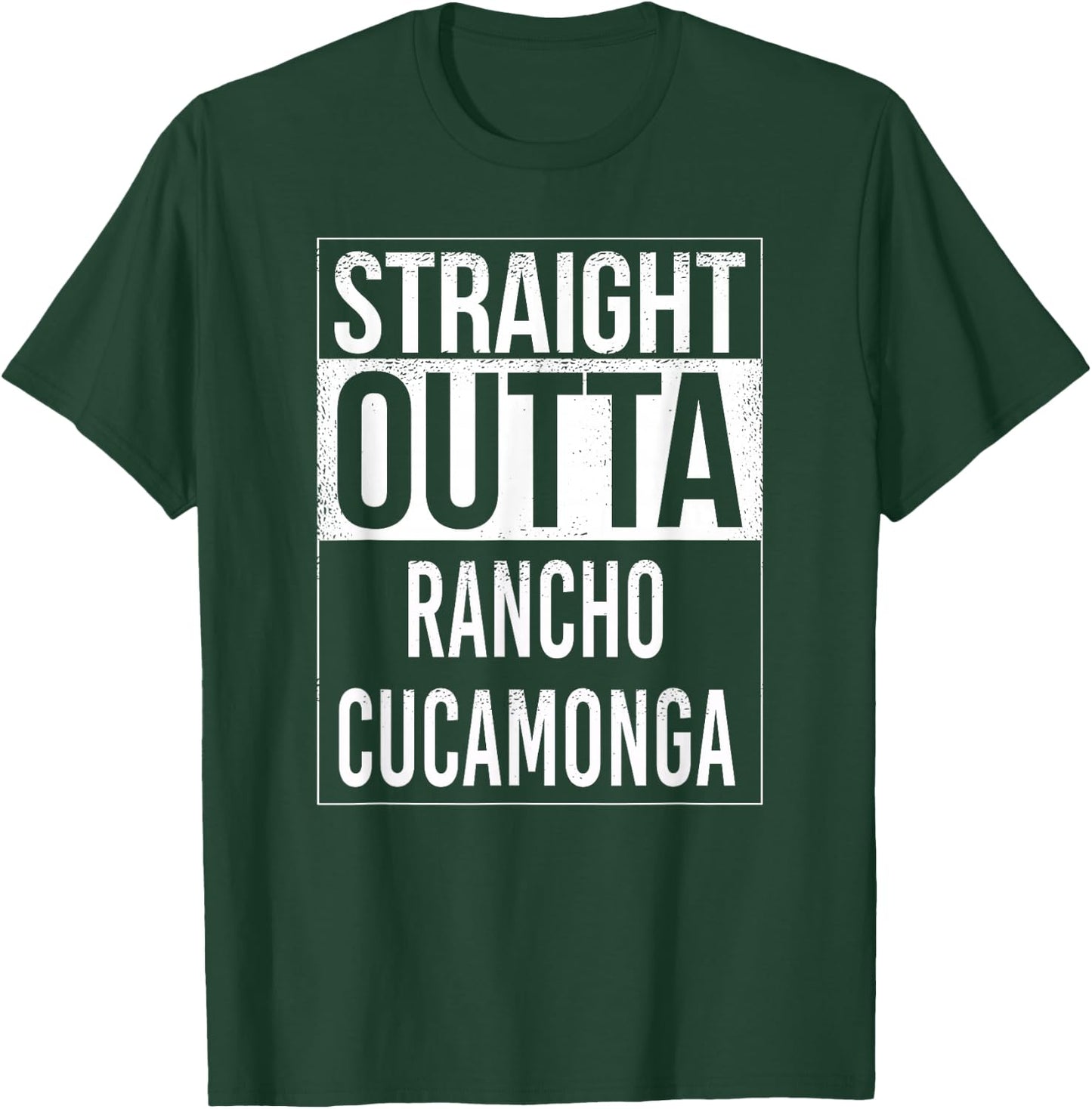 Straight outta Rancho Cucamonga USA American Hometown City T-Shirt - T-Shirt | Forest