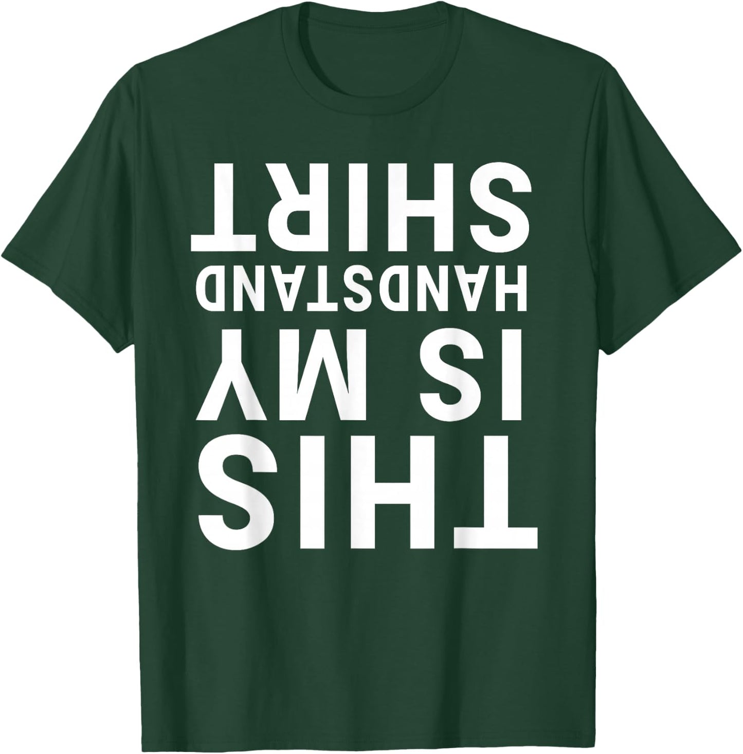 This Is My Handstand Shirt Funny Upside Down Acrobatics Gym T-Shirt - T-Shirt | Forest