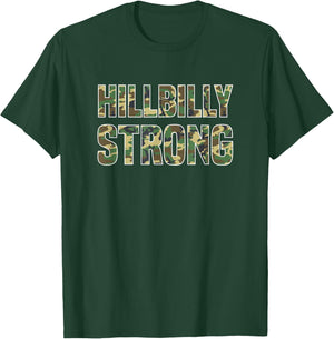 Hillbilly Strong - Redneck T Shirt T-Shirt - T-Shirt | Forest
