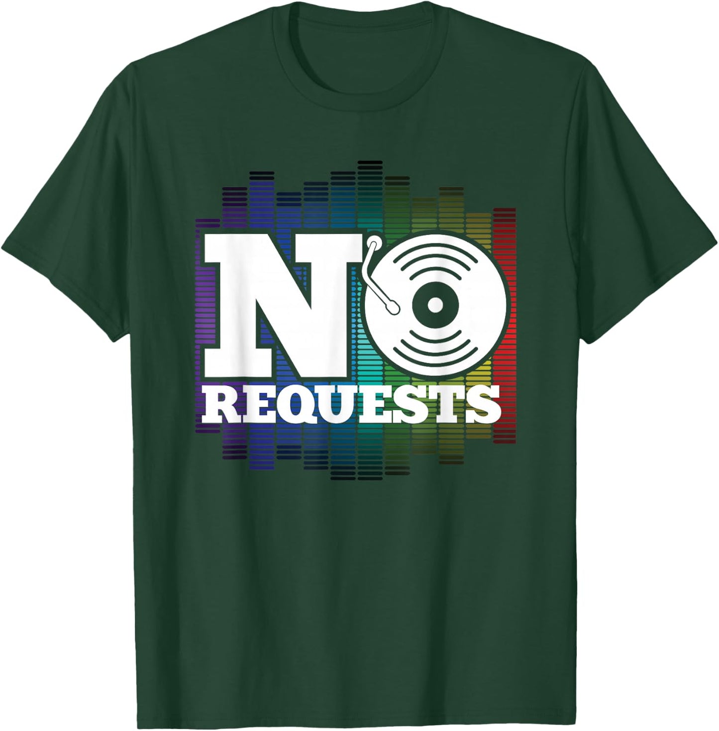 Funny No Request DJ Music Turntable Dance Nightclub Gift T-Shirt - T-Shirt | Forest