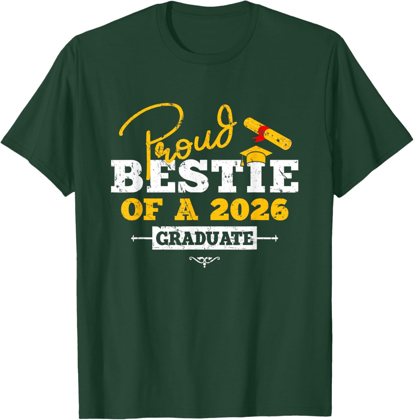 Proud Bestie of a 2026 Graduate Best Friend T-Shirt - T-Shirt | Forest