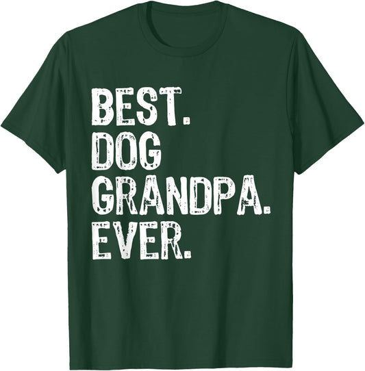 Best Dog Grandpa Ever Funny Cool T-Shirt - T-Shirt | Forest