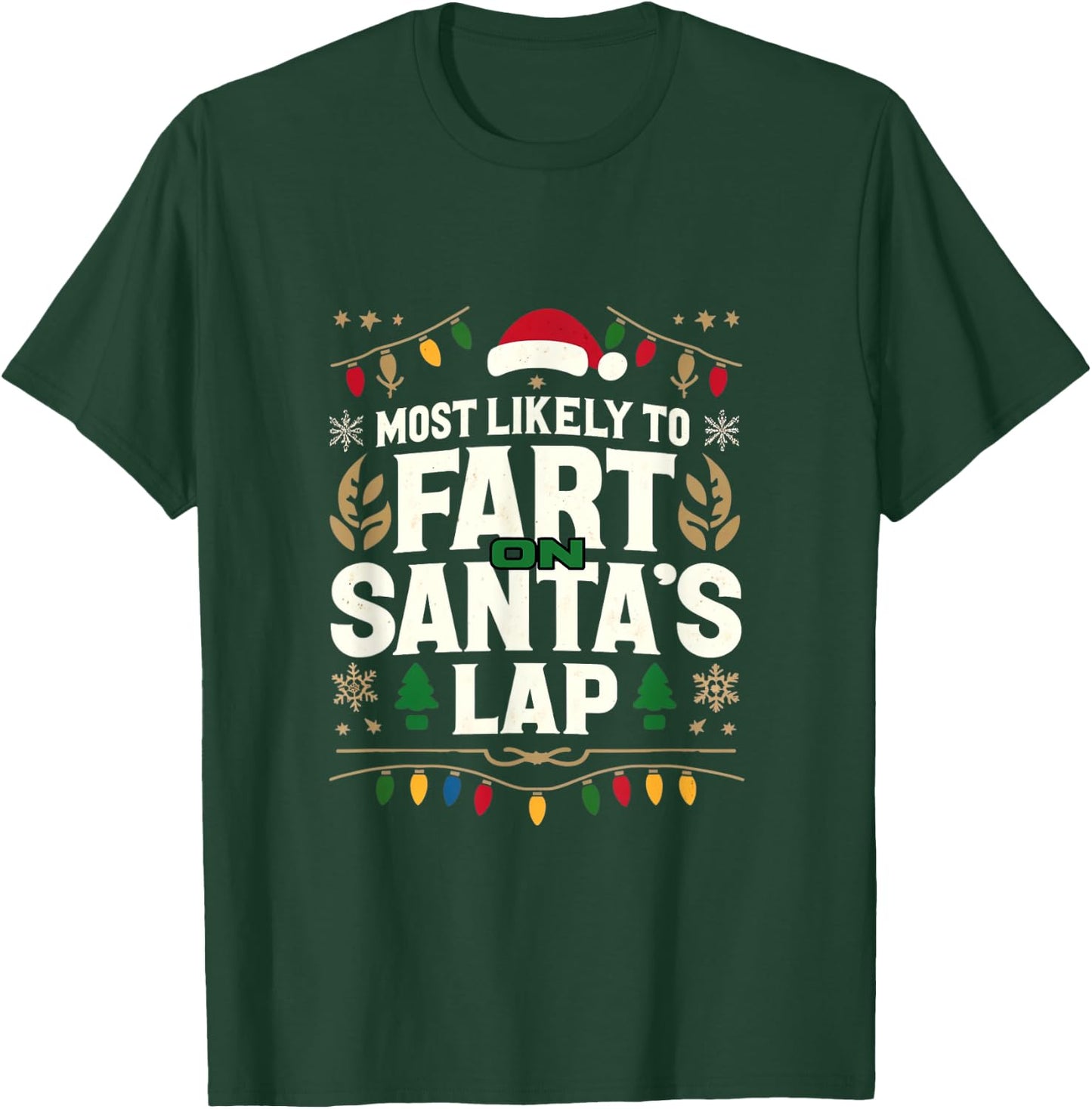 Group Matching Christmas Most Likely To Fart On Santas Lap T-Shirt - T-Shirt | Forest