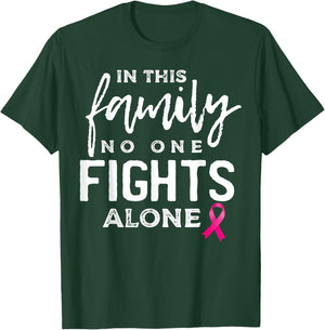 In this family no one fights alone breast cancer gift T-Shirt - T-Shirt | Forest