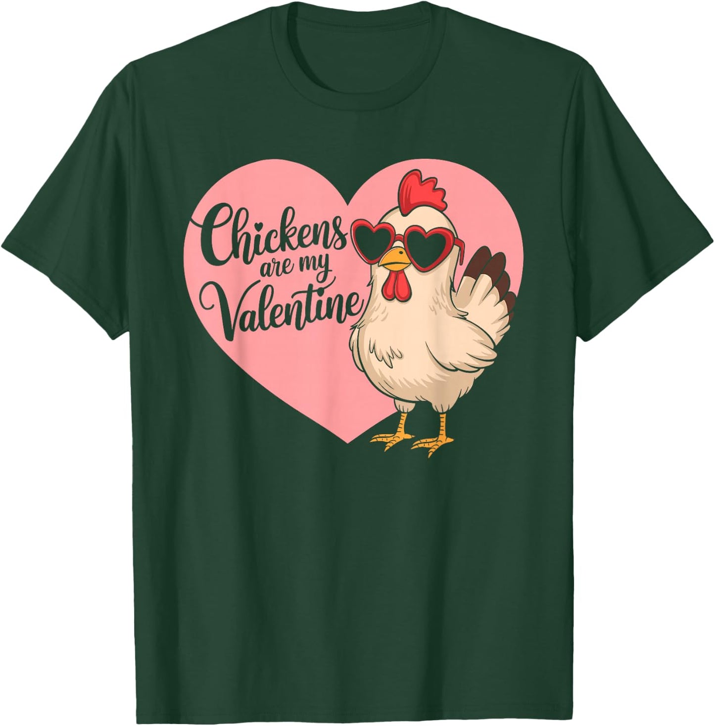 Chickens Are My Valentine Hen Lover Valentines Day T-Shirt - T-Shirt | Forest