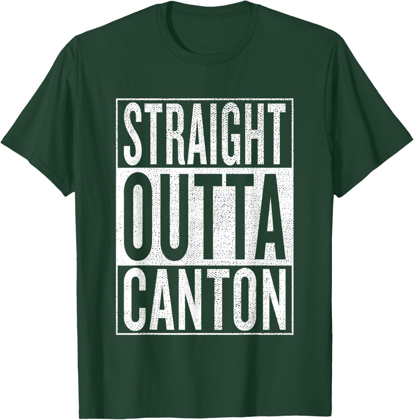 Straight Outta Canton Great Travel & Gift T-Shirt - T-Shirt | Forest
