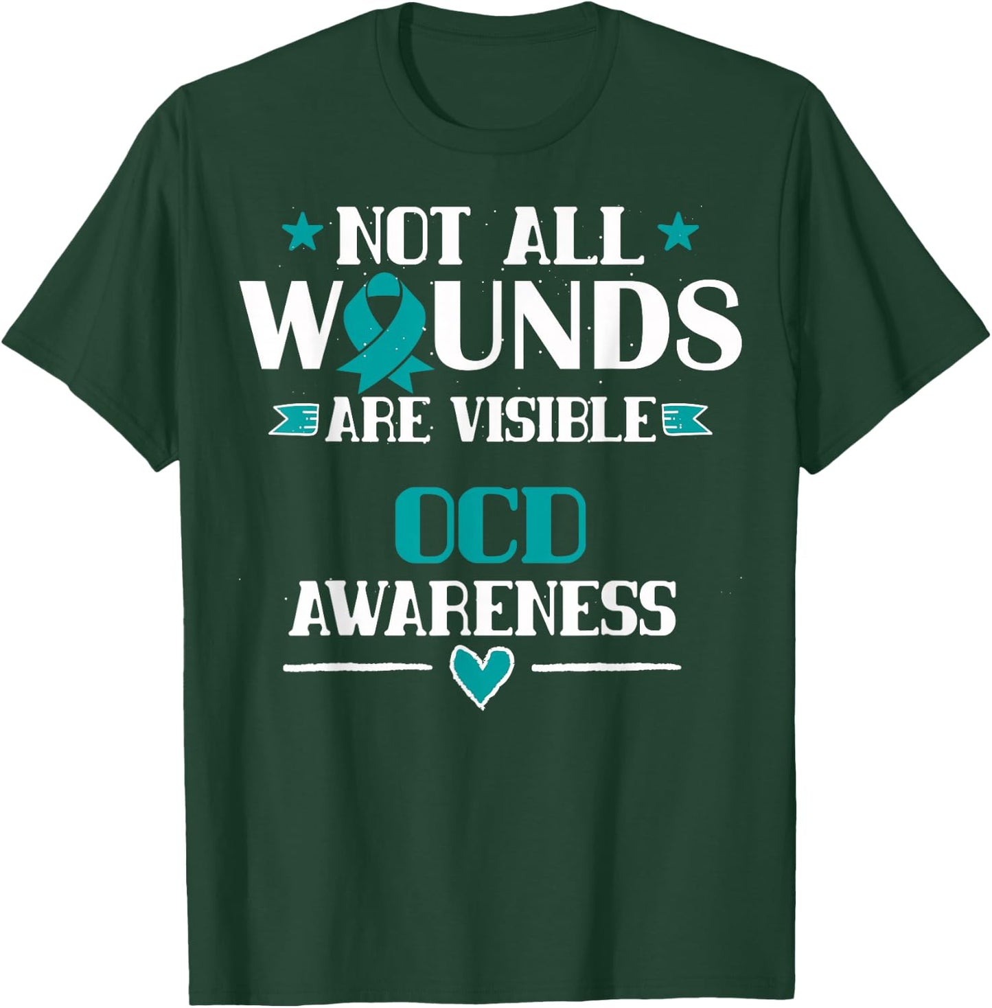 Not All Wounds Are Visible - OCD T Shirt T-Shirt - T-Shirt | Forest