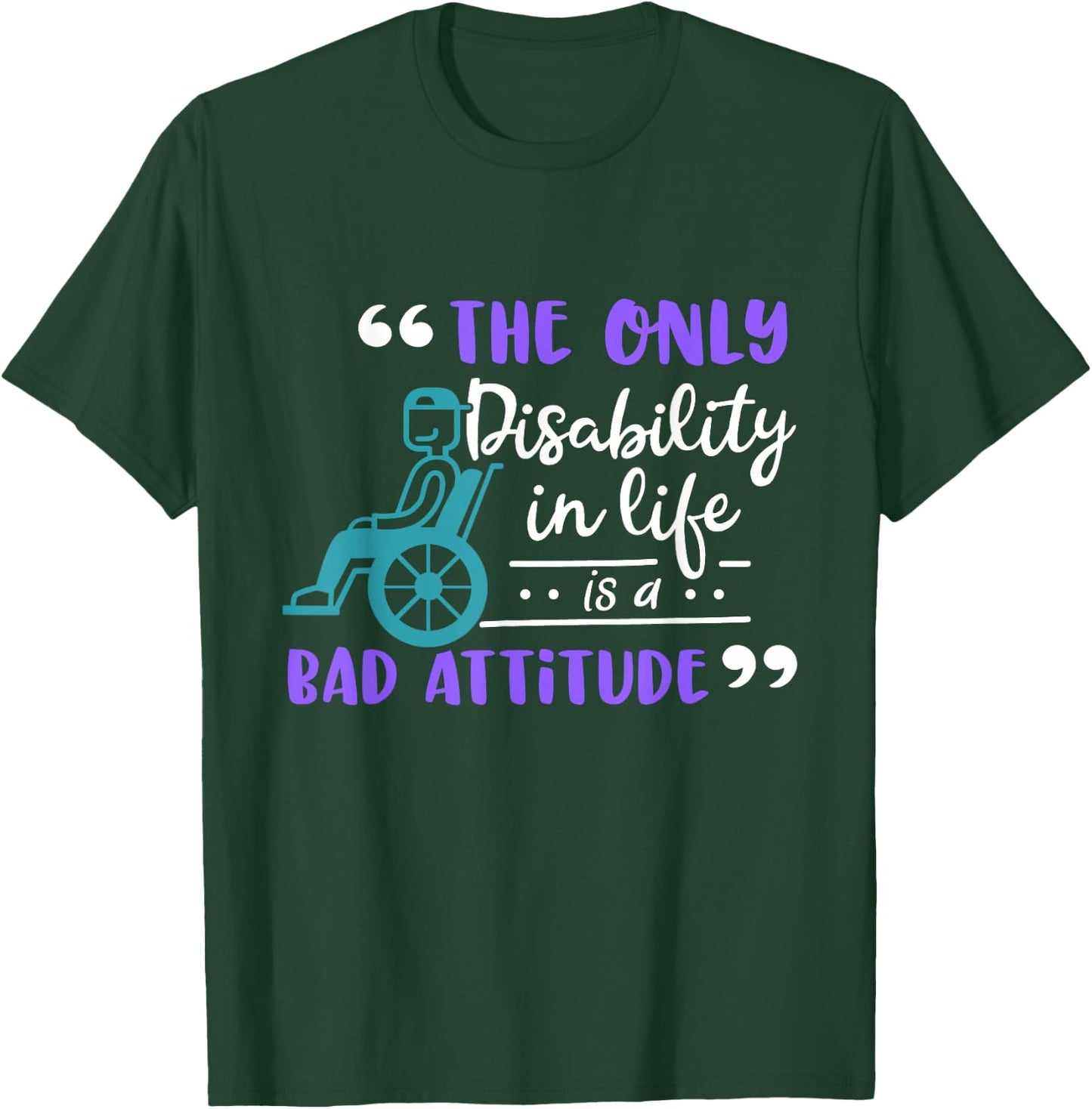 Fun Wheelchair Disability Attitude Gift T-Shirt - T-Shirt | Forest