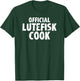 Official Lutefisk Cook Funny T-Shirt - T-Shirt | Forest