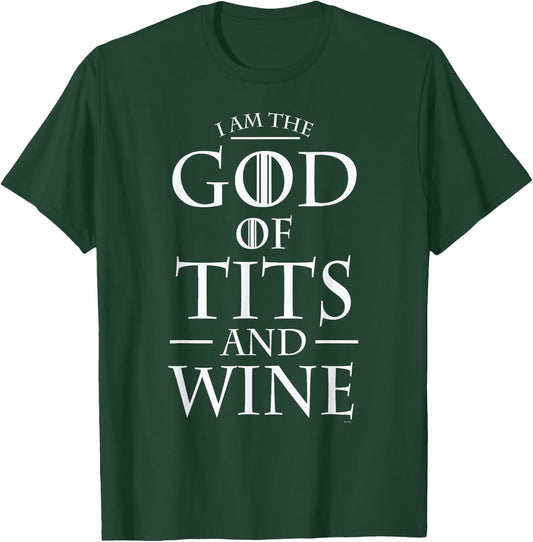 Wine lover gifts I Am The God of Tits and Wine T-Shirt - T-Shirt | Forest