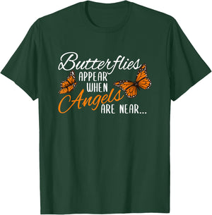 Butterflies Appear When Angels Are Near Monarch Butterfly T-Shirt - T-Shirt | Forest