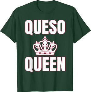 Queso Queen Queso Lover T-Shirt - T-Shirt | Forest