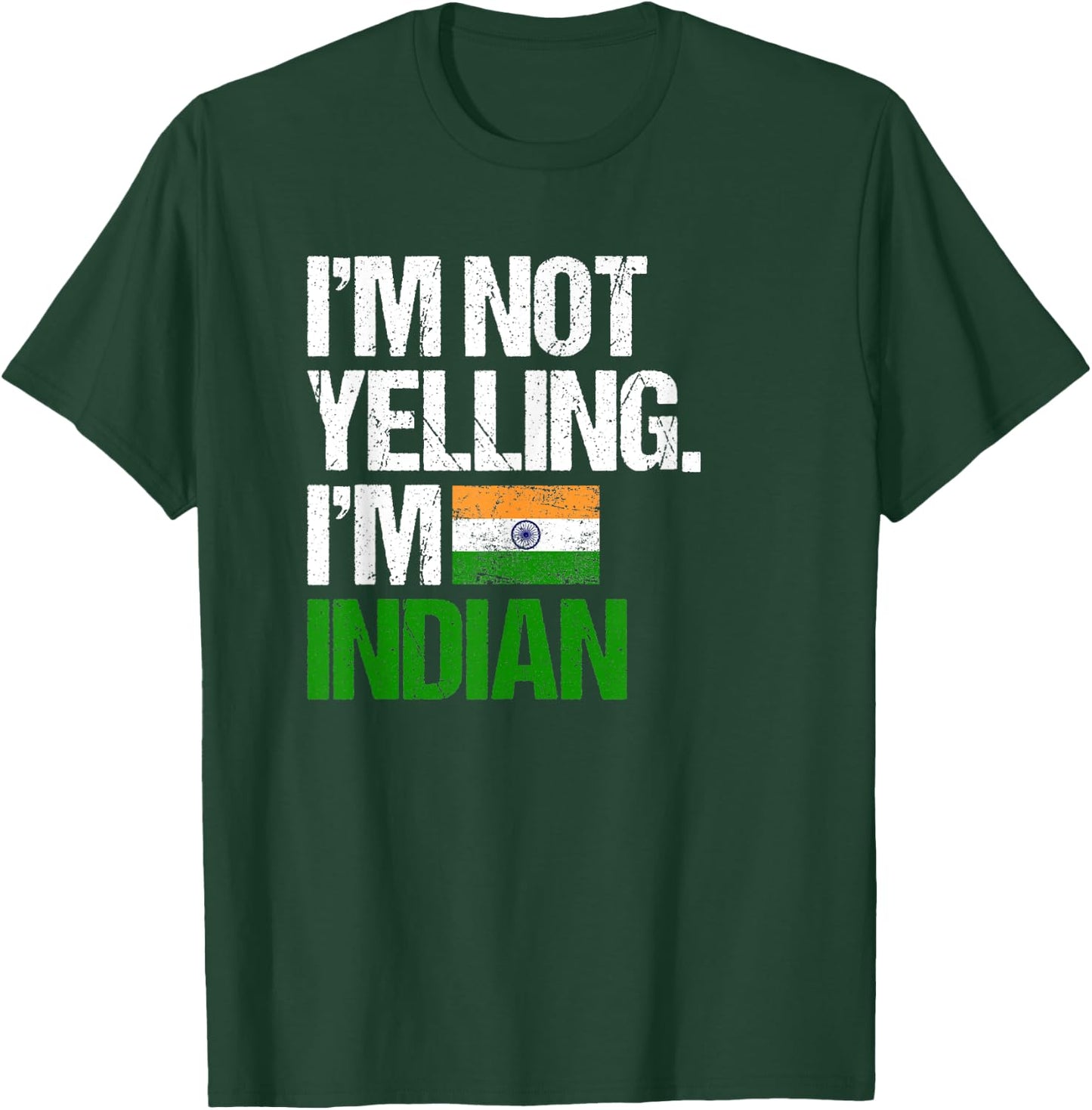 I'm Not Yelling Im Indian T-Shirt - T-Shirt | Forest
