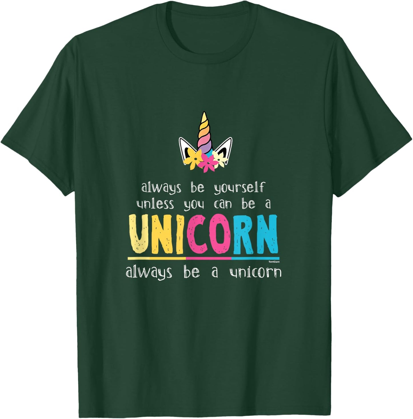 Funny Always Be Yourself Cute Unicorn Girl T Shirt T-Shirt - T-Shirt | Forest
