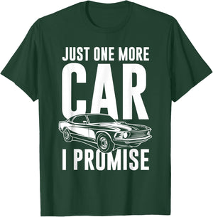 Just One More Car I Promise | Car Guy Shirt T-Shirt - T-Shirt | Forest