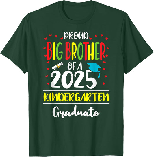 Proud Big Brother of a Class of 2025 Kindergarten Graduate T-Shirt - T-Shirt | Forest