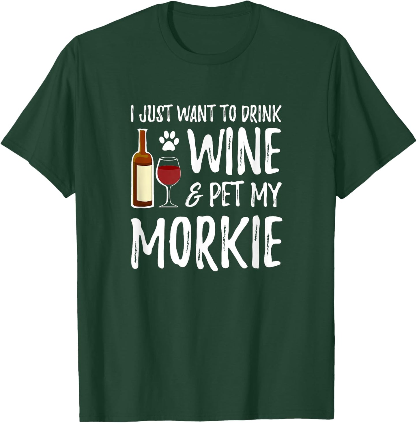 Wine and Morkie Shirt Funny Dog Mom or Dog Dad Gift Men Women T-Shirt - T-Shirt | Forest