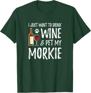 Wine and Morkie Shirt Funny Dog Mom or Dog Dad Gift Men Women T-Shirt - T-Shirt | Forest