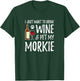 Wine and Morkie Shirt Funny Dog Mom or Dog Dad Gift Men Women T-Shirt - T-Shirt | Forest