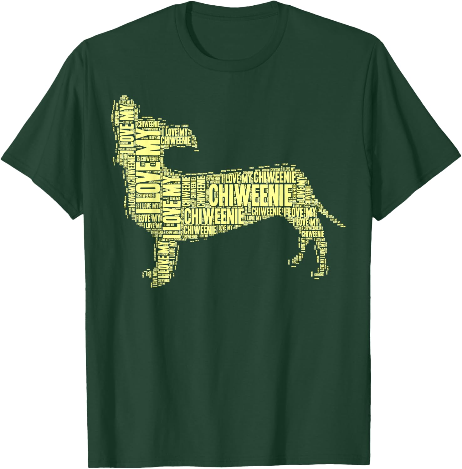 I Love My Chiweenie Word Art Chiweenie Shirt T-Shirt - T-Shirt | Forest