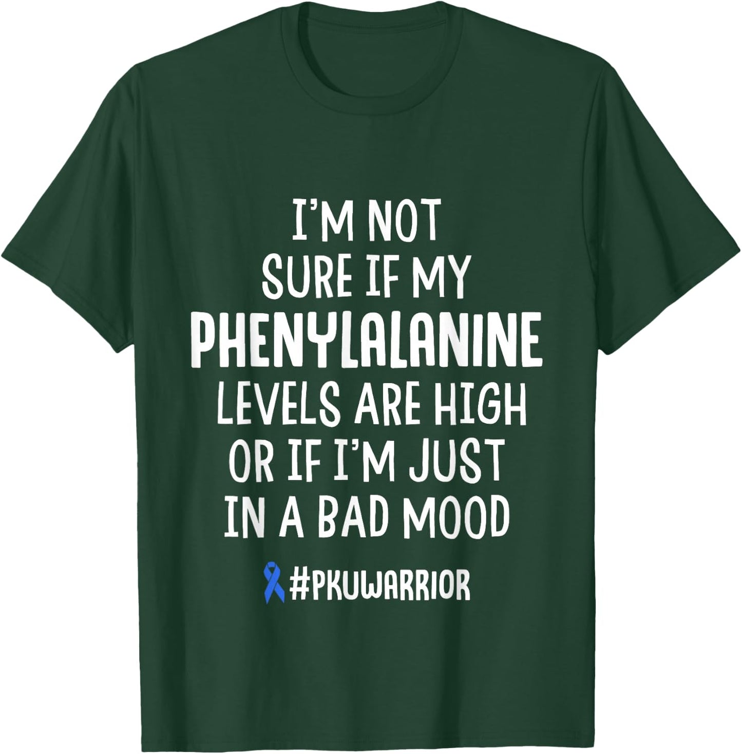 Phenylketonuria PKU Strong Phenylalanine Awareness T Shirt T-Shirt - T-Shirt | Forest