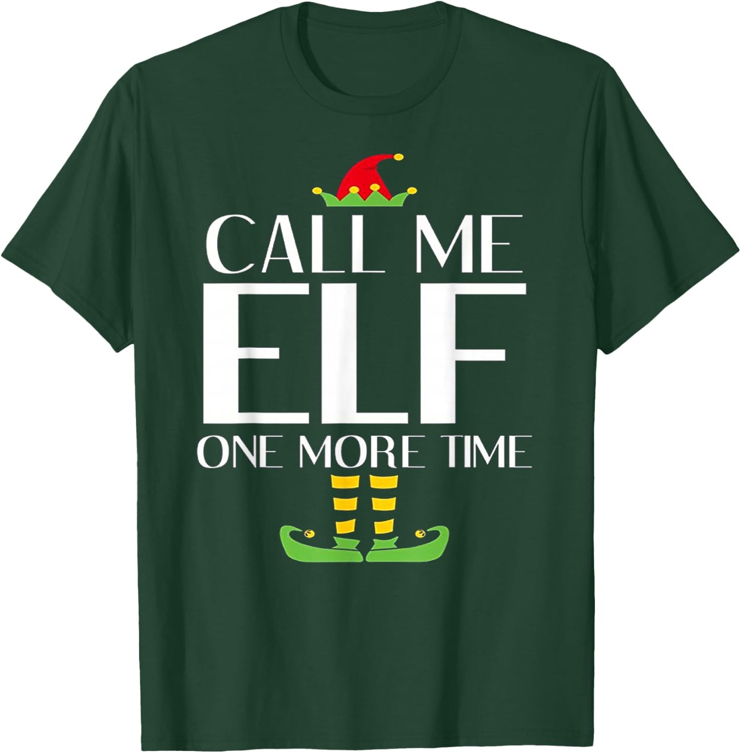 Call Me Elf One More Time Christmas X-mas Elf Shirt T-Shirt - T-Shirt | Forest