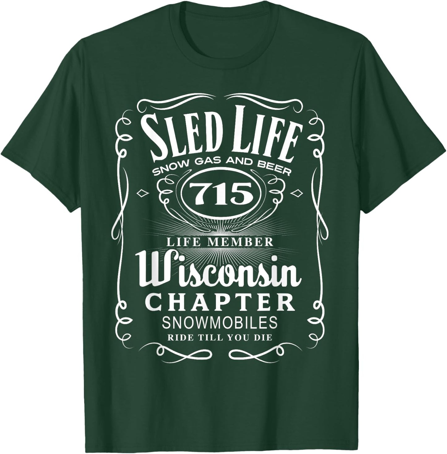 Wisconsin Snowmobile Shirt Sled Life Wisconsin T-Shirt - T-Shirt | Forest