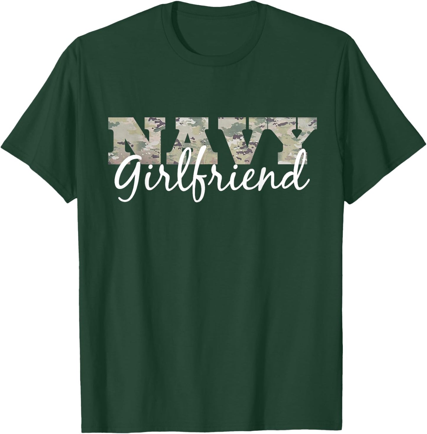 "Navy Girlfriend" Gift US Military Pride T-Shirt - T-Shirt | Forest