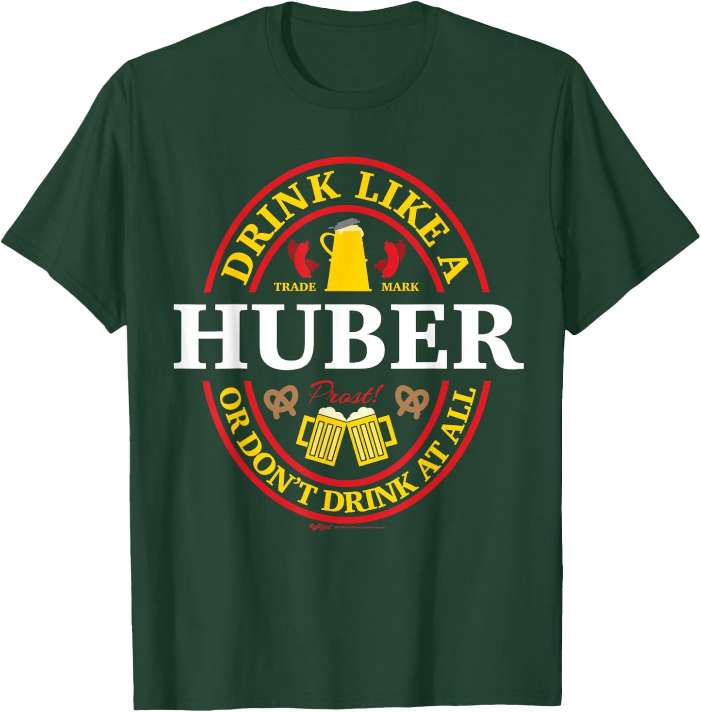 Drink Like A Huber Or Don't Oktoberfest 2021 Drinking T-Shirt - T-Shirt | Forest