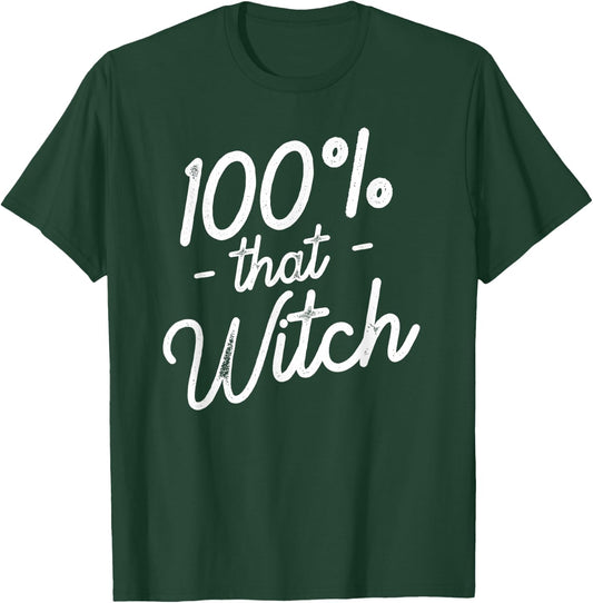 100% That Witch T-Shirt - T-Shirt | Forest