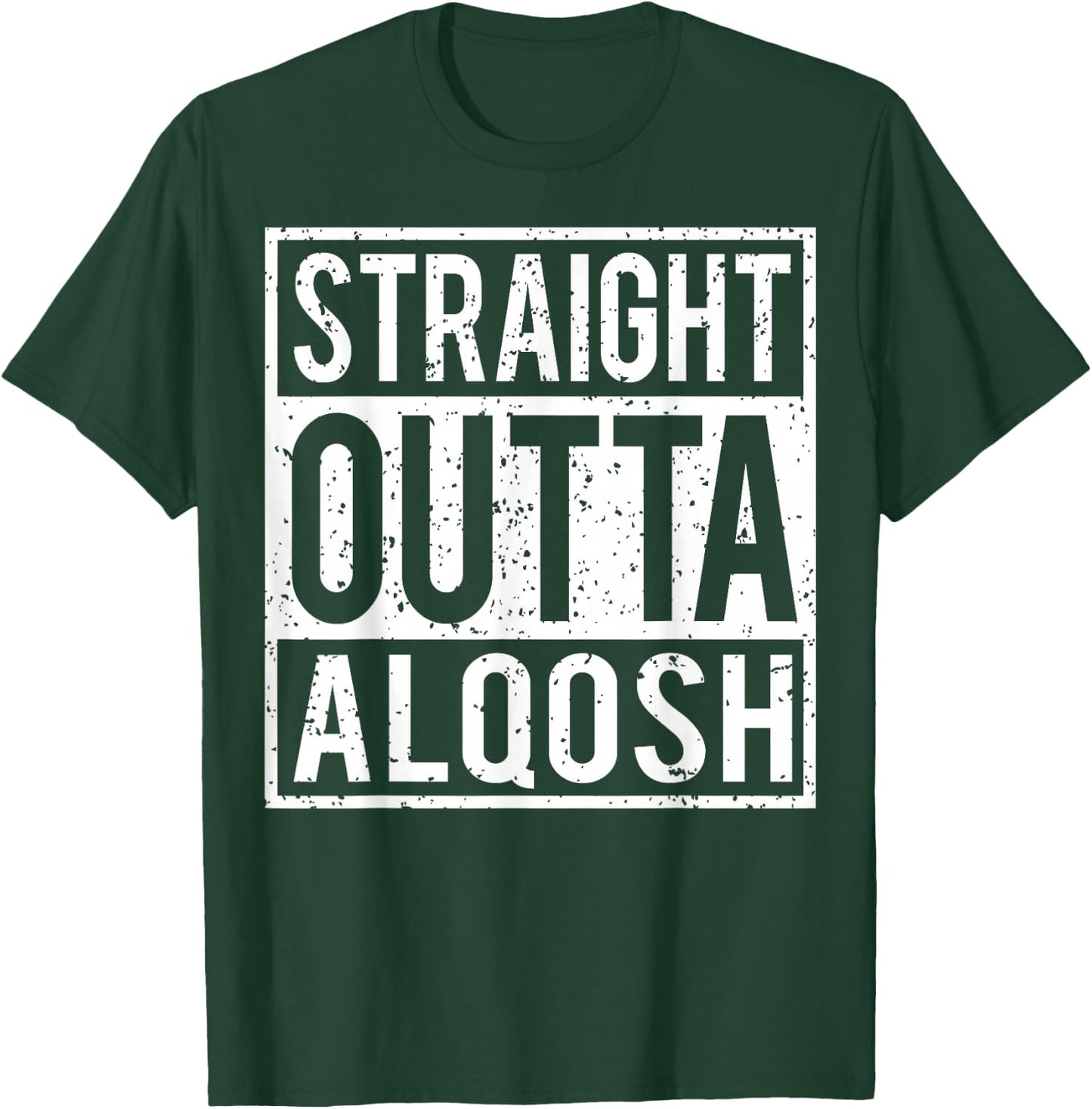 Straight Outta Alqosh T-Shirt - T-Shirt | Forest