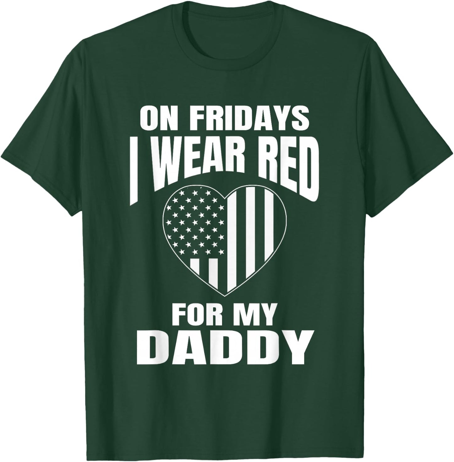 I Wear Red For My Daddy T-Shirt - T-Shirt | Forest