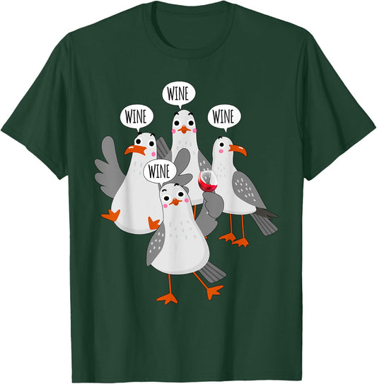 Wine! Wine! Wine! Seagull - Funny Wine Enthusiast T-Shirt - T-Shirt | Forest