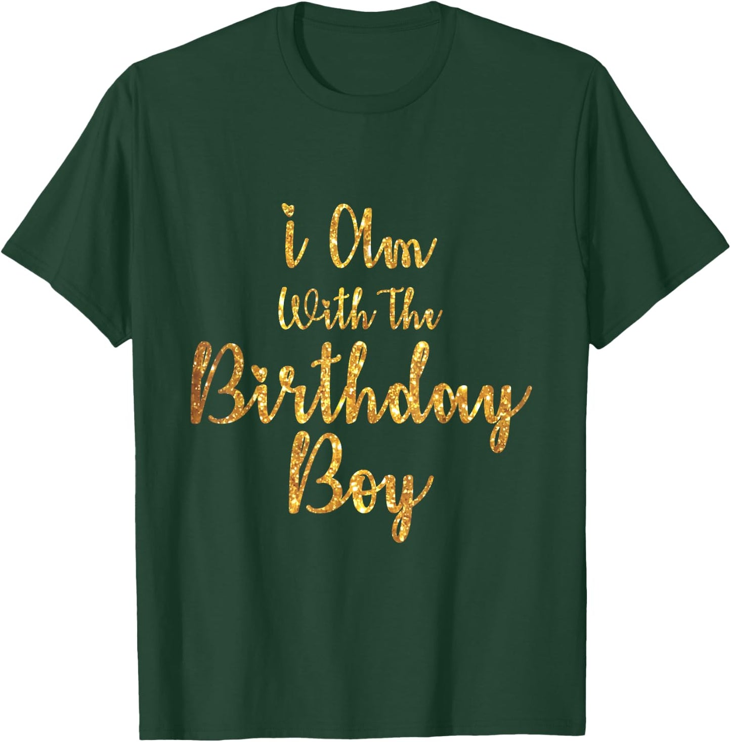 I Am With The Birthday Boy-Birthday Crew T-Shirt - T-Shirt | Forest