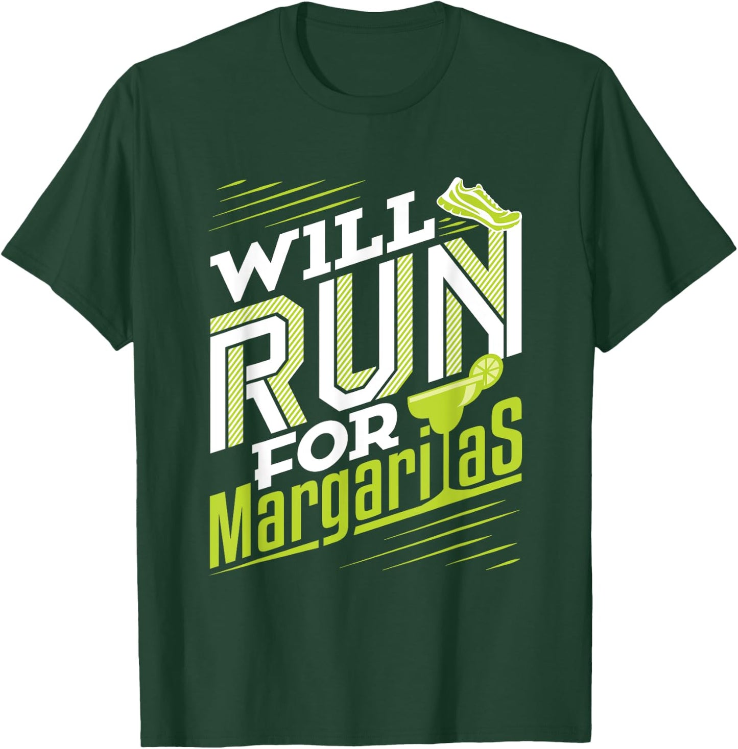 Will Run for Margaritas Funny Margarita Lover Cinco de Mayo T-Shirt - T-Shirt | Forest