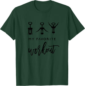 My Favorite Workout Funny Wine Lover Quote Exercise T-Shirt - T-Shirt | Forest