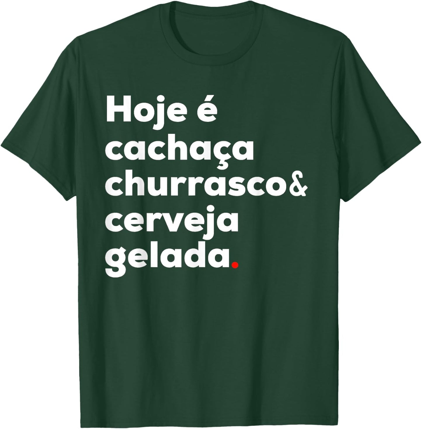 Cachaca Churrasco Cerveja Brazil Brazil Brazilian T-Shirt - T-Shirt | Forest